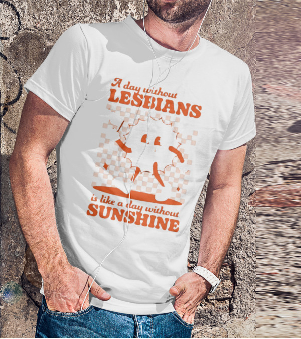 A Day Without Lesbians Is Like A Day Without Sunshine Checkered Sun Character T-Shirt