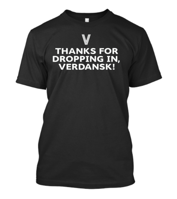 Thanks For Dropping In Verdansk V Warzone Battle Royale Fans T-Shirt