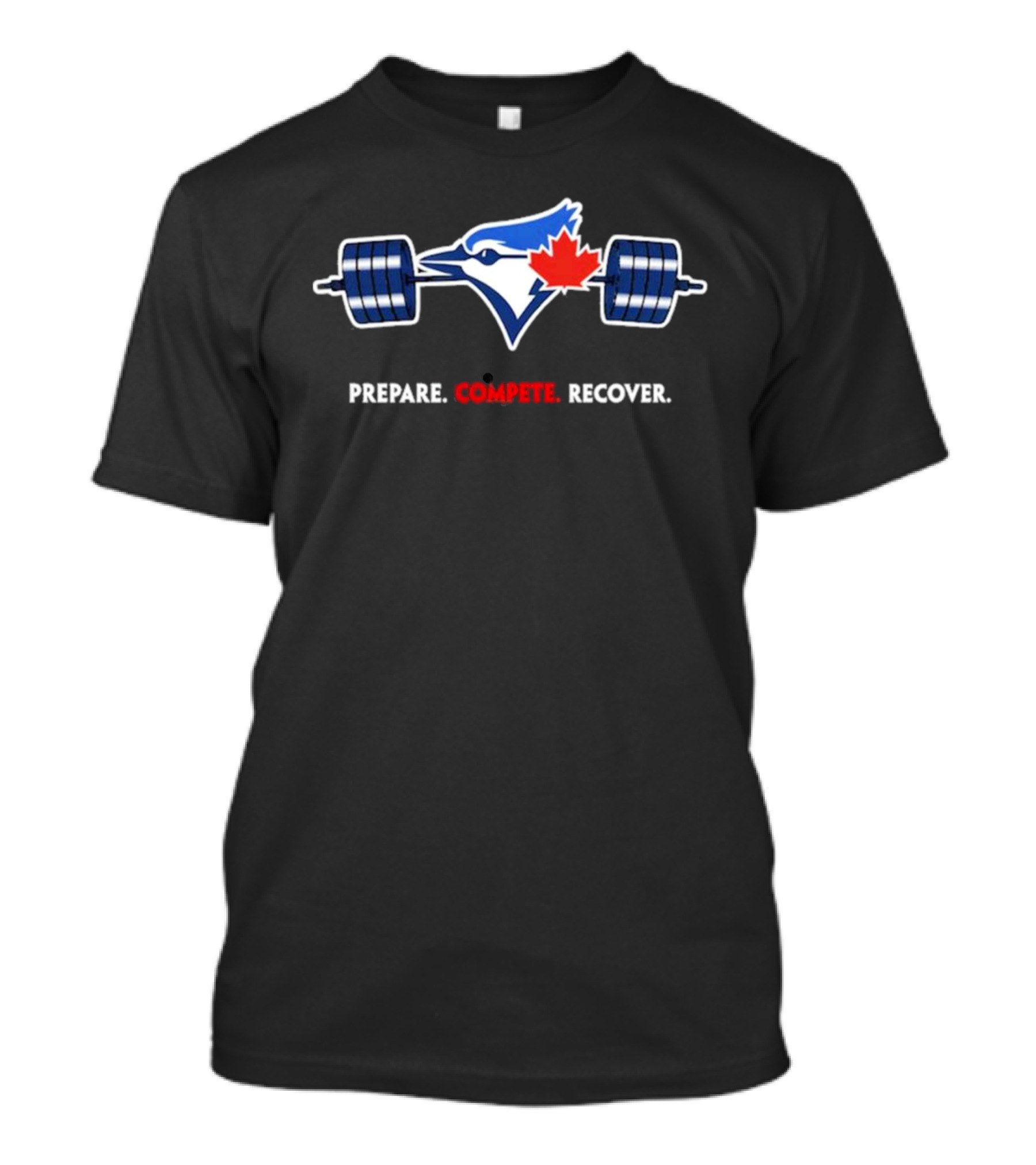 Dyoinc Toronto Blue Jays Barbell Maple Leaf Prepare Compete Recover T-Shirt
