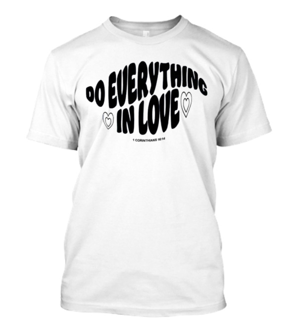 The Cordles Merch Do Everything In Love 1 Corinthians 16:14 Natural Heather T-Shirt