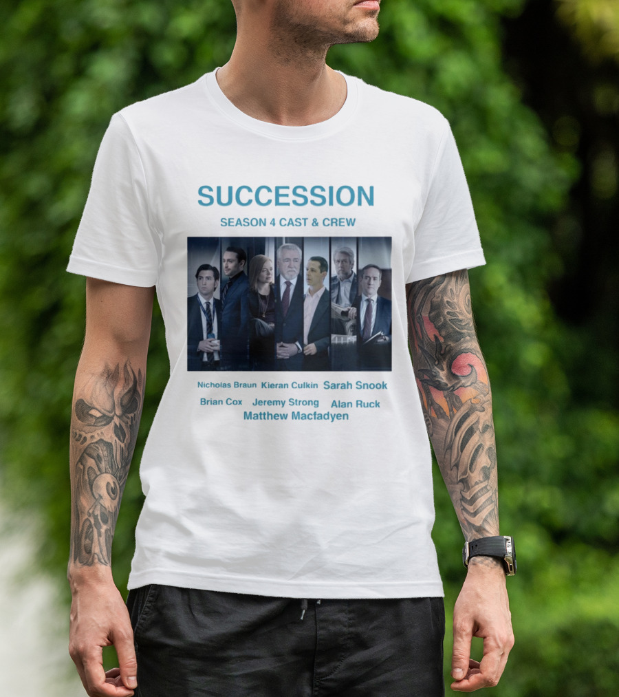 Succession Season 4 Cast And Crew Nicholas Braun Kieran Culkin Sarah Snook Brian Cox Jeremy Strong Alan Ruck Matthew Macfadyen T-Shirt
