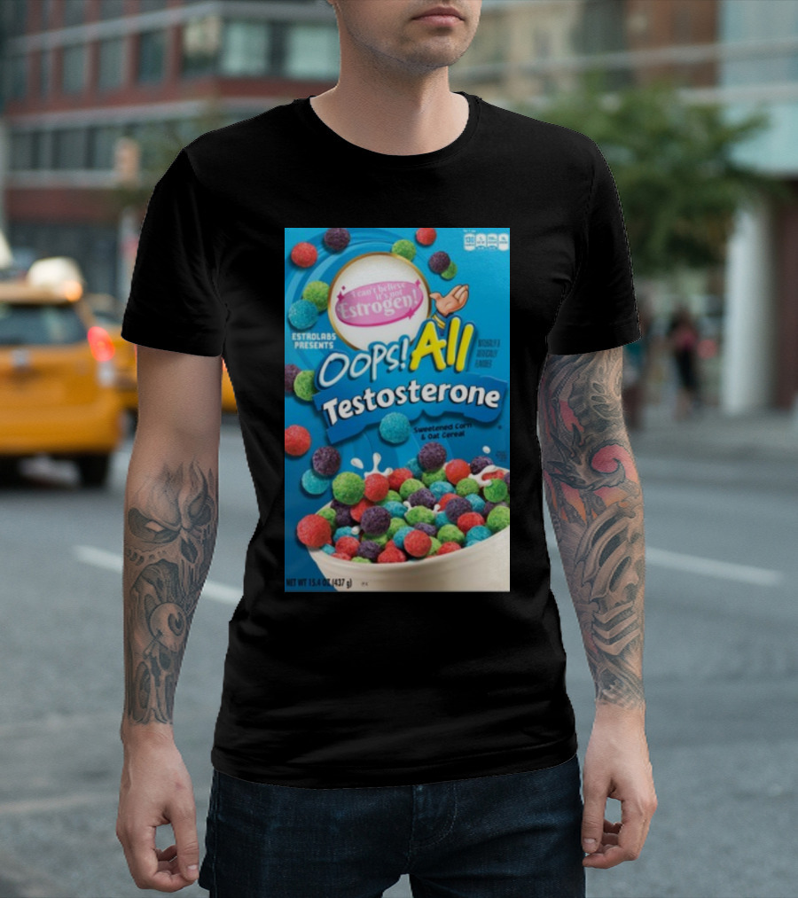 ESTROLABS PRESENTS I Can't Believe It's Not Estrogen Oops All Testosterone Sweetened Corn and Oat Cereal T-Shirt