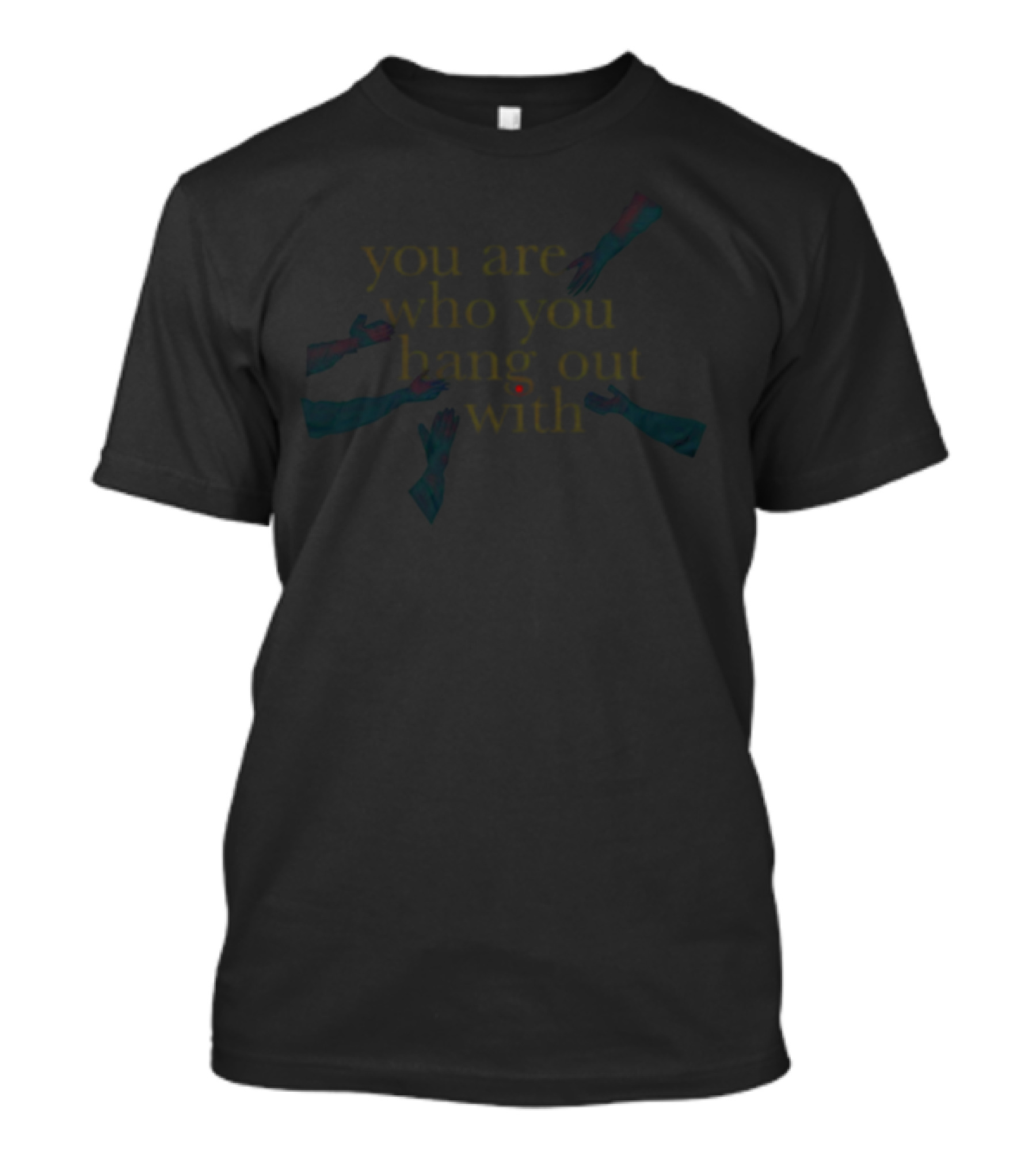 You Are Who You Hang Out With The Front Bottoms Hands темный фон T-Shirt