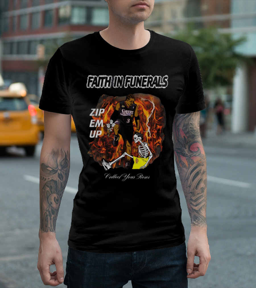 Faith In Funerals Zip Em Up Collect Your Roses Sixers Skeleton T-Shirt