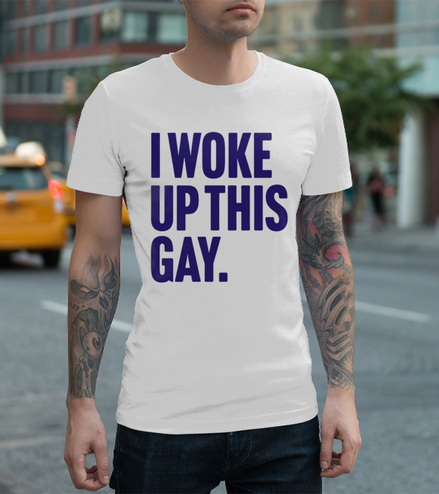 I Woke Up This Gay Bullzerk T-Shirt