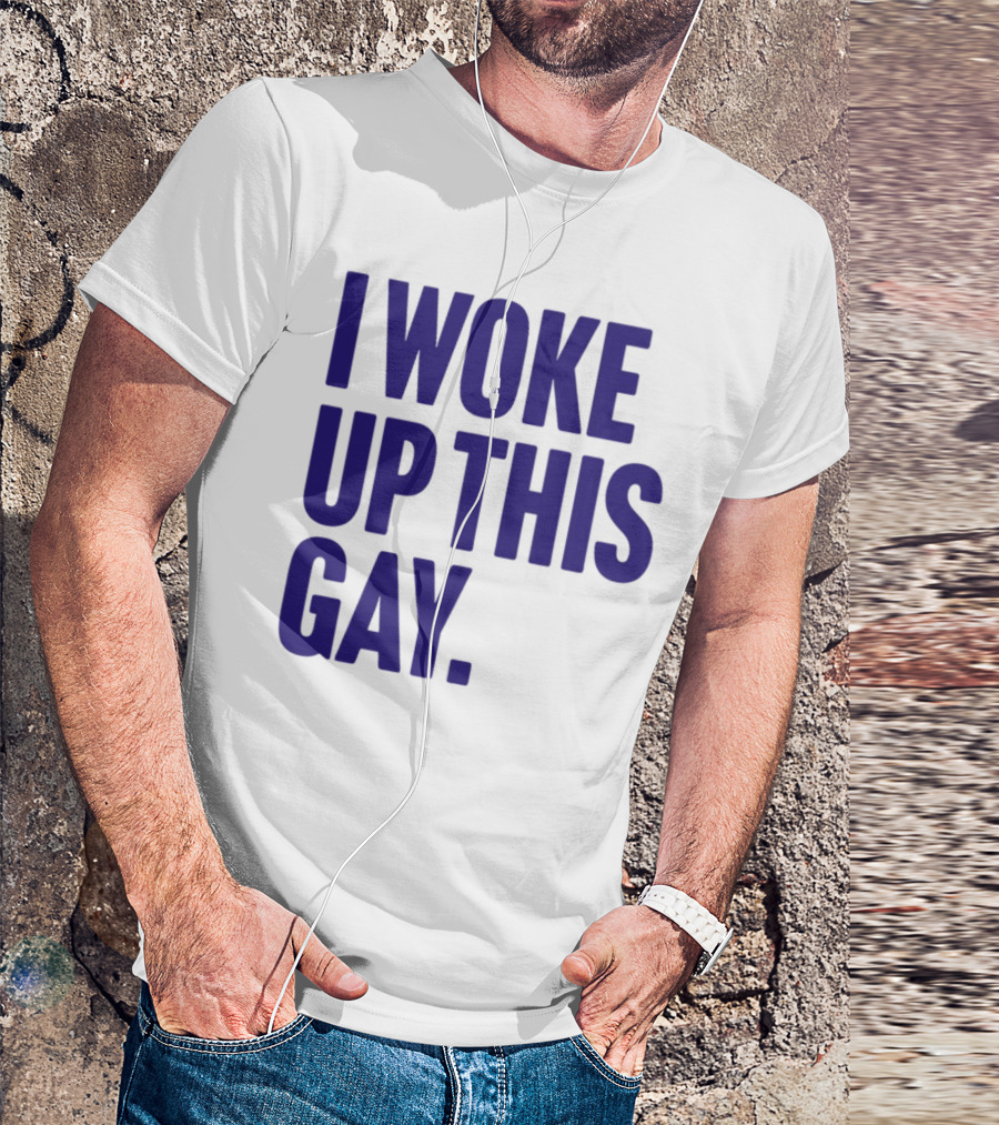 I Woke Up This Gay Bullzerk T-Shirt