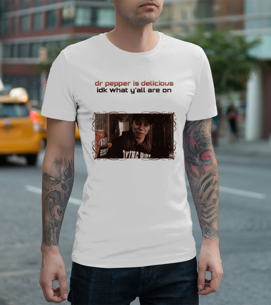 Dr Pepper Is Delicious Idk What Y'all Are On Vintage Style Photo with Can T-Shirt