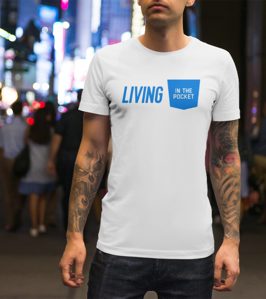 Living In The Pocket Blue Text And Iconic Pocket Symbol T-Shirt