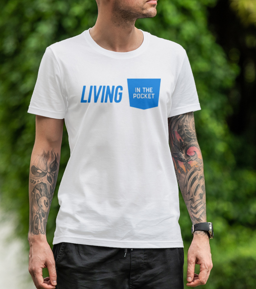 Living In The Pocket Blue Text And Iconic Pocket Symbol T-Shirt