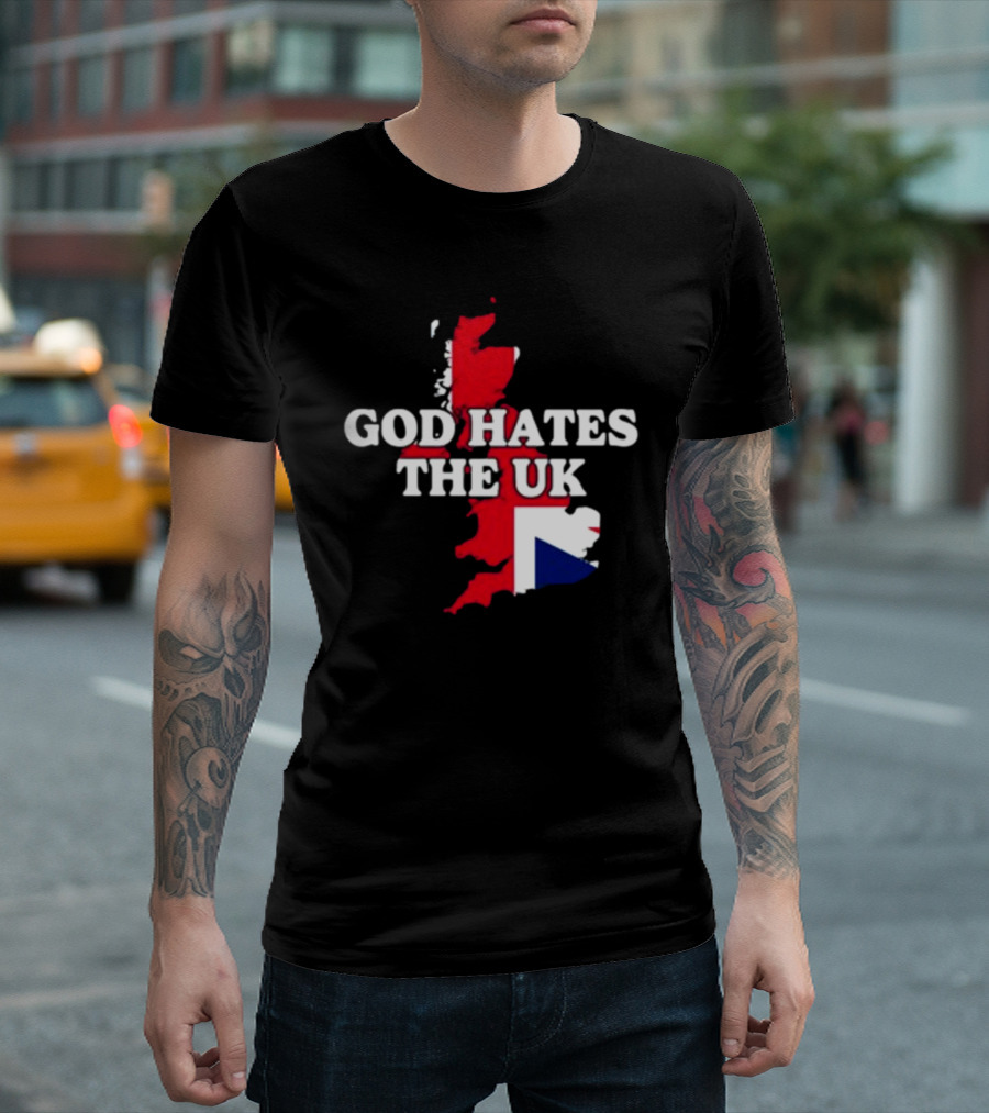 God Hates The UK Map with Union Jack Flag Elements T-Shirt