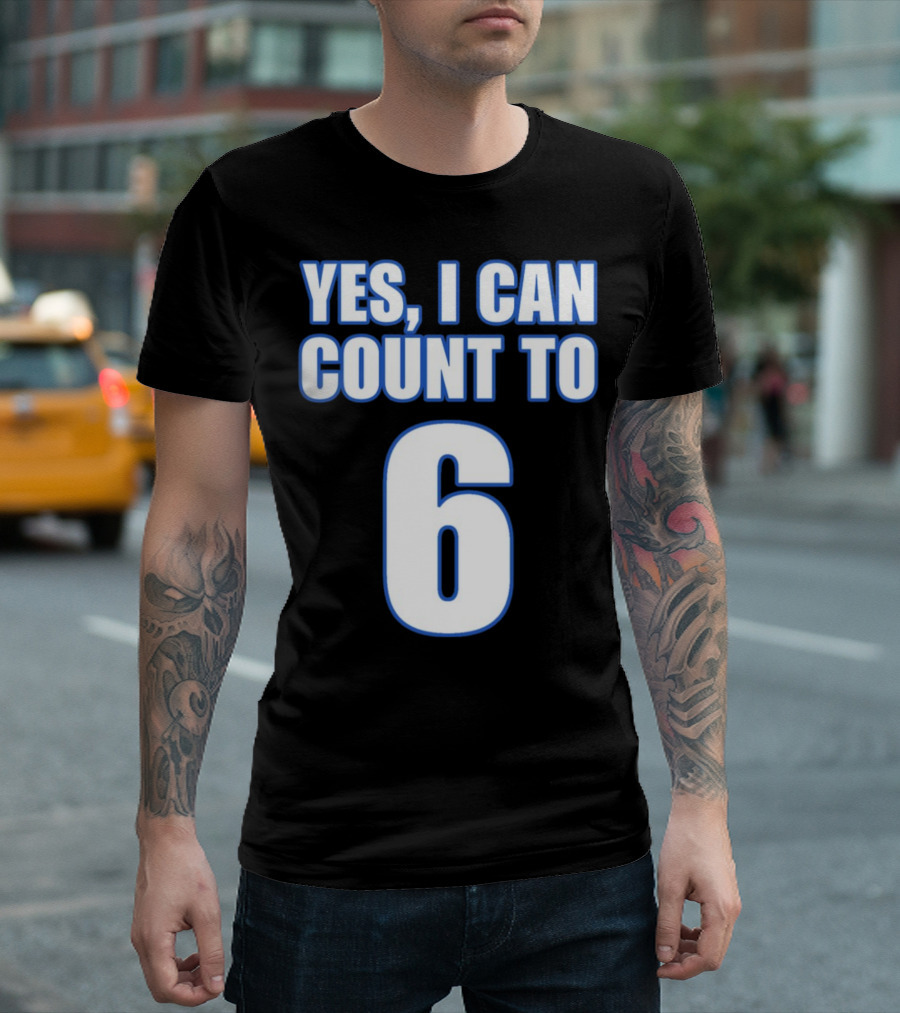 Yes I Can Count To 6 Number Six T-Shirt