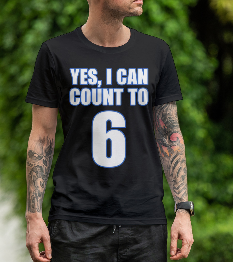 Yes I Can Count To 6 Number Six T-Shirt