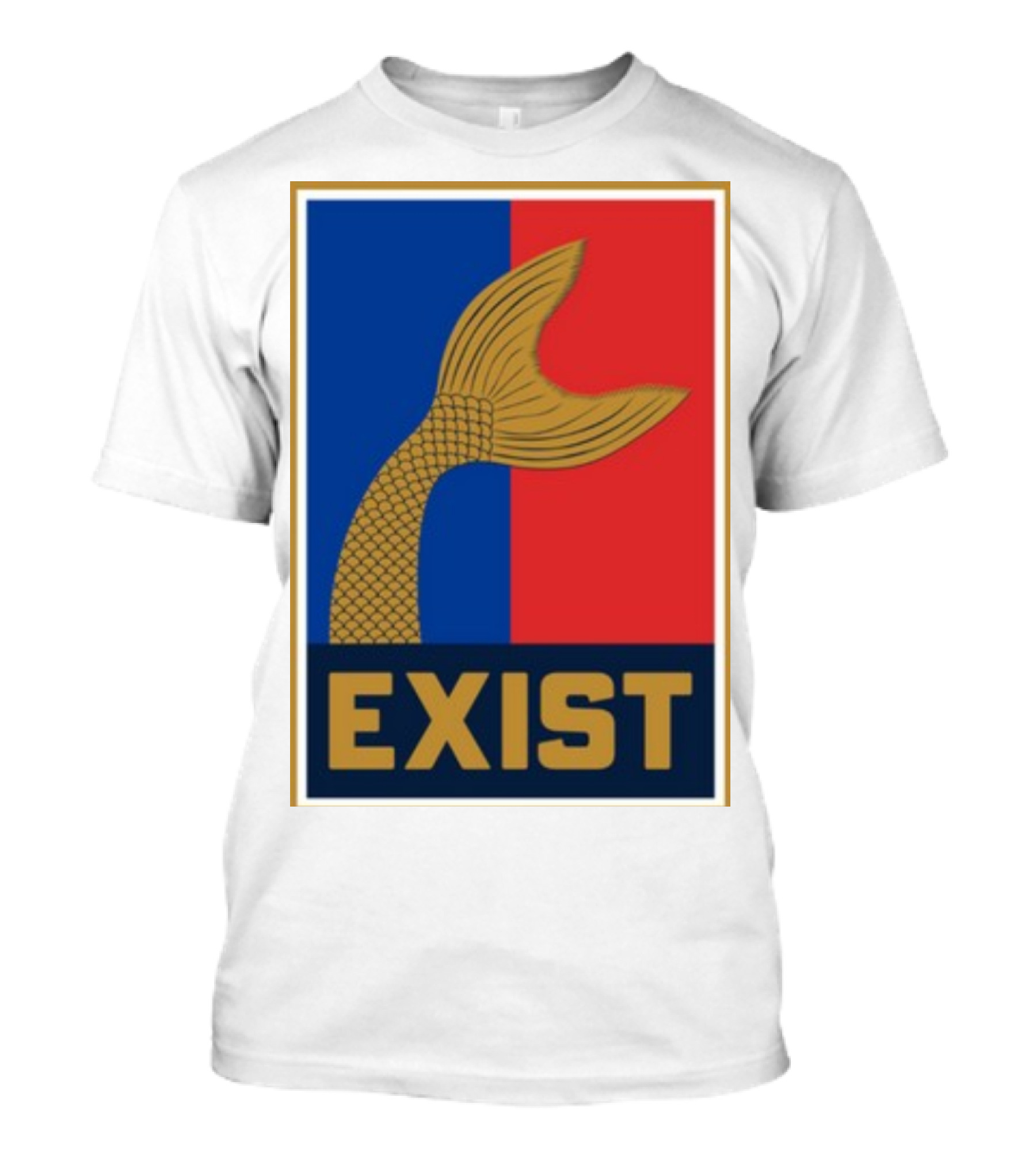 Mermaids Exist Tail Logo Exist T-Shirt