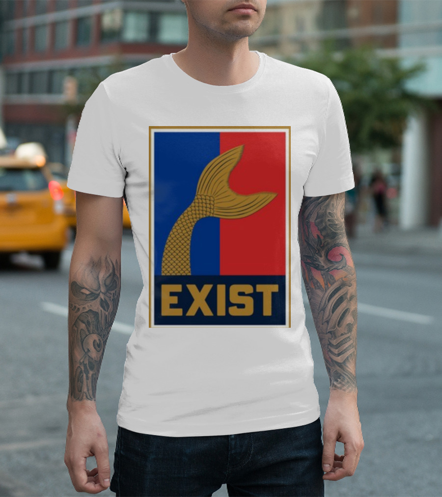 Mermaids Exist Tail Logo Exist T-Shirt