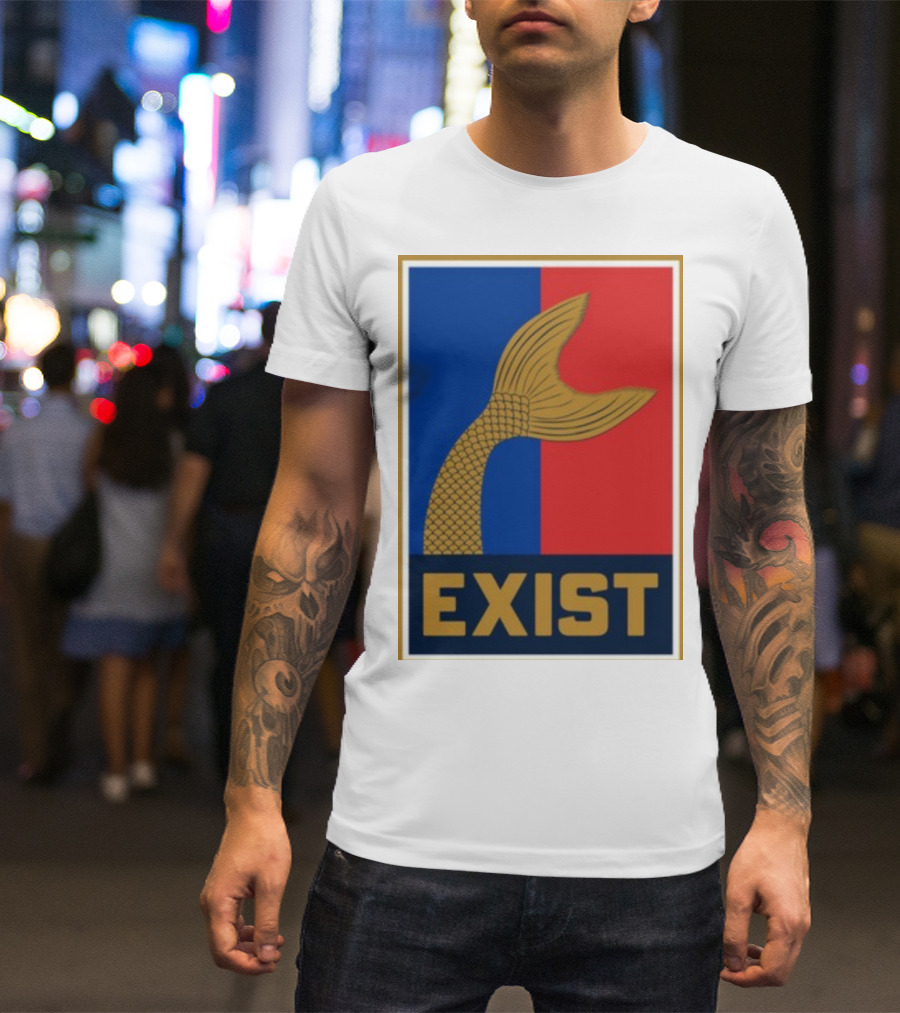 Mermaids Exist Tail Logo Exist T-Shirt