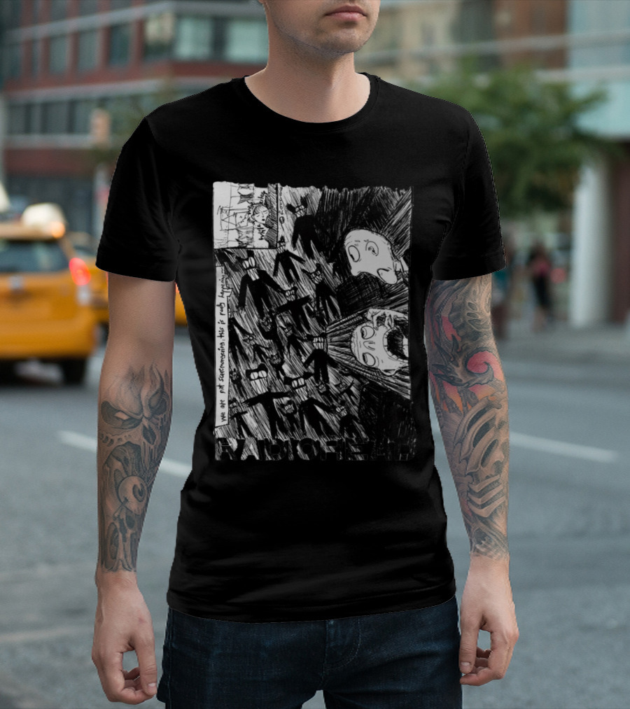 Radiohead Scribble We Are Not Scaremongering This Is Really Happening T-Shirt
