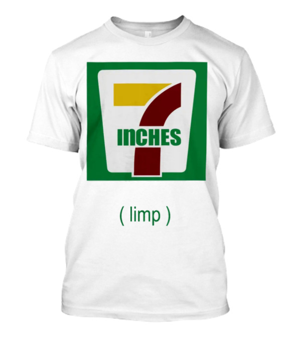 7 Inches Limp Parody 7-Eleven T-Shirt