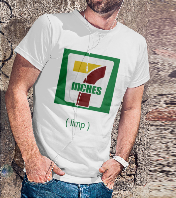 7 Inches Limp Parody 7-Eleven T-Shirt