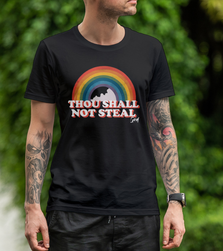 Thou Shall Not Steal God Rainbow Morgan Ariel Pride T-Shirt