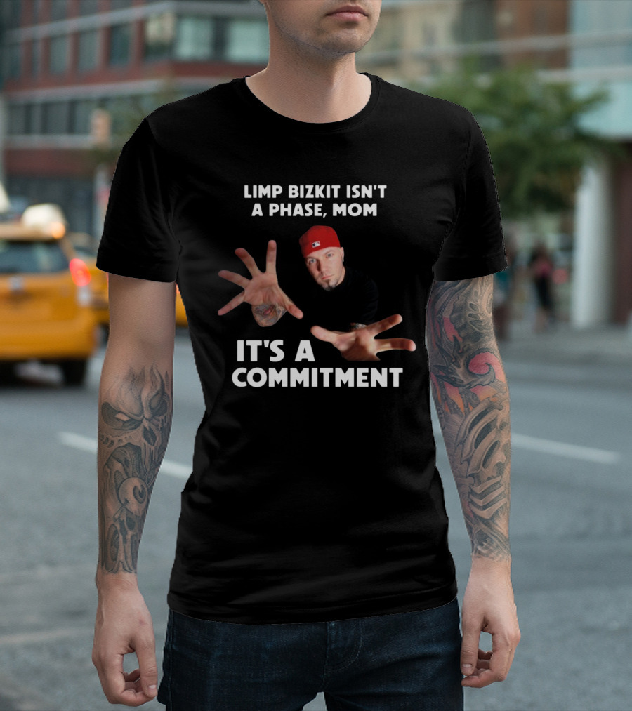 Limp Bizkit Isn't A Phase Mom It's A Commitment Red Hat Extended Hands T-Shirt