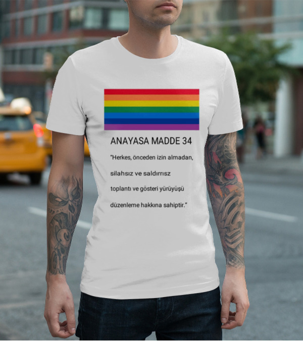 Anayasa Madde 34 Herkes İzin Almadan Silahsız Gösteri Yapma Hakkı T-Shirt