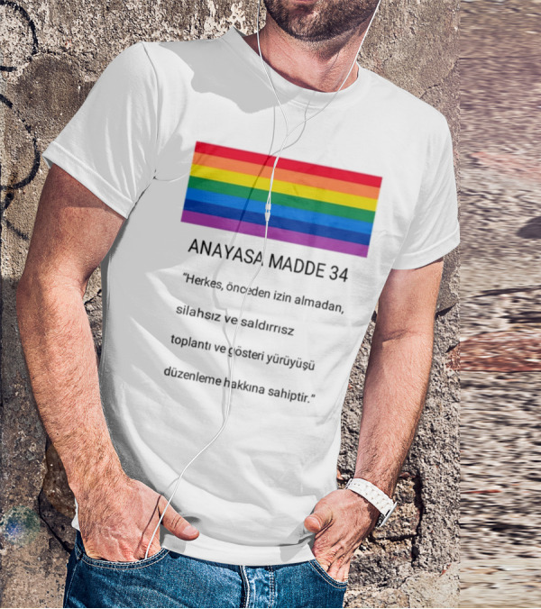Anayasa Madde 34 Herkes İzin Almadan Silahsız Gösteri Yapma Hakkı T-Shirt