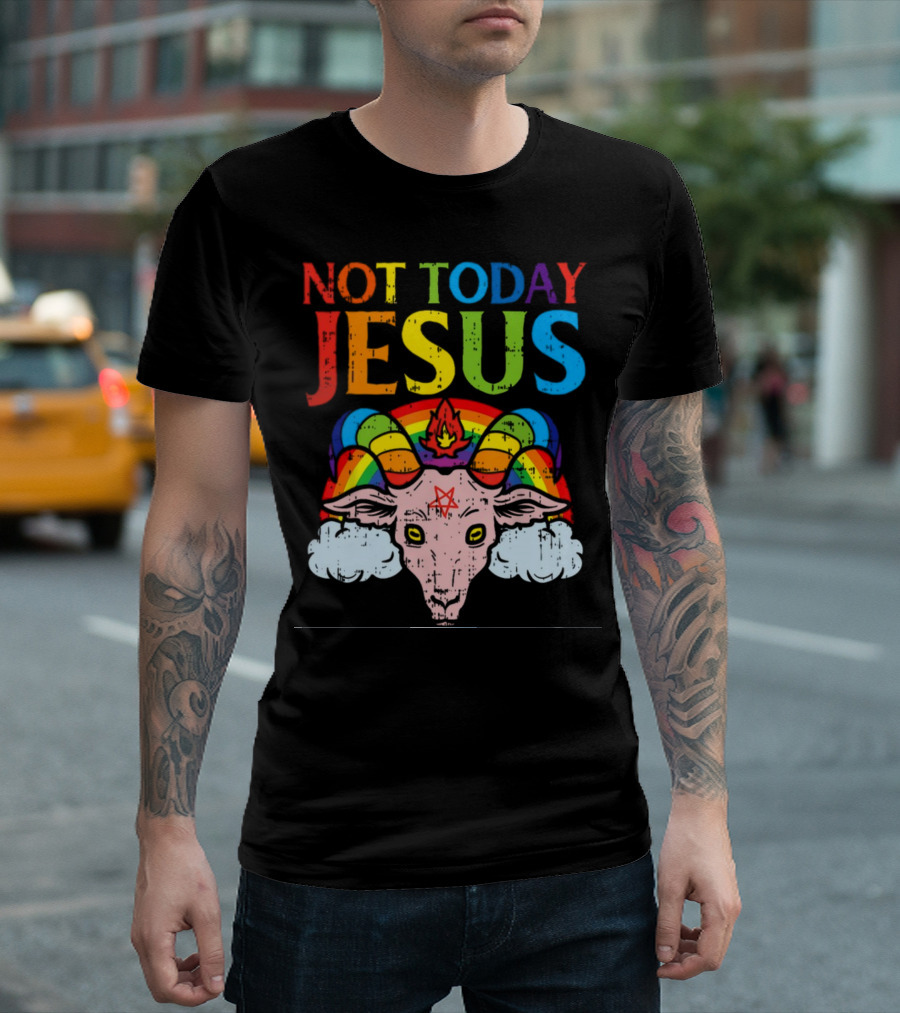 Not Today Jesus Satanic Goat Rainbow Satanism T-Shirt