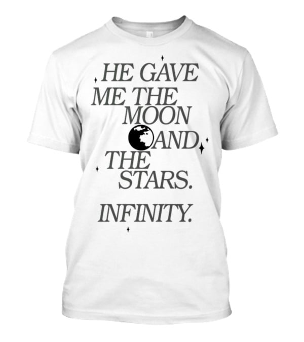 The Summer I Turned Pretty He Gave Me The Moon And The Stars Infinity T-Shirt