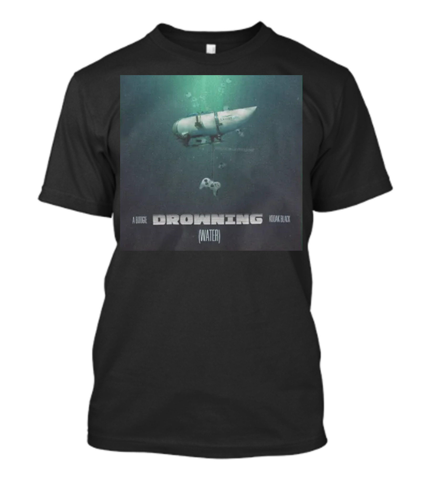 A Boogie Kodak Black Drowning Water Oceangate Submarine T-Shirt