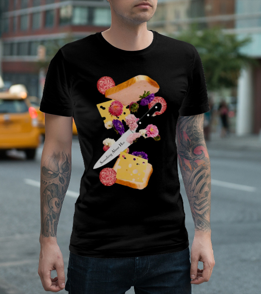 Katie Maloney Something About Her Sandwich Knife Flowers Cheese T-Shirt