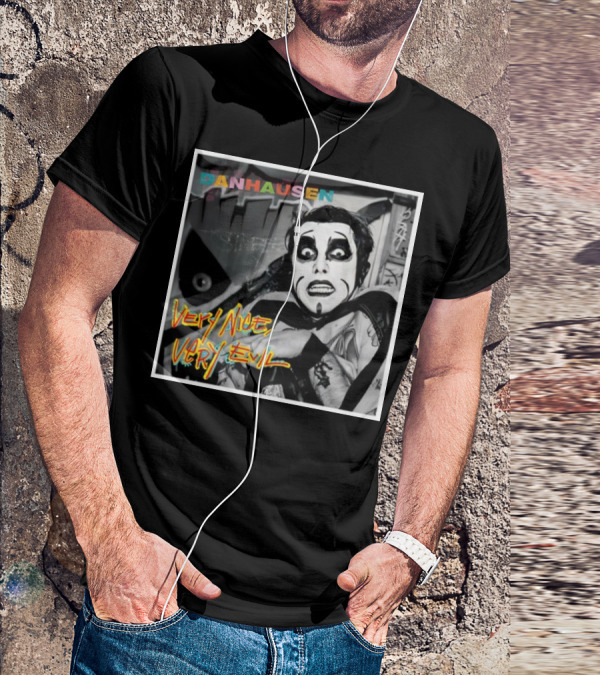 Danhausen Very Nice Very Evil Retro Comic Style Black And White Graffiti Background T-Shirt