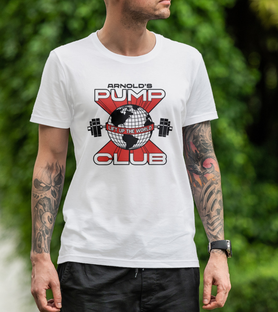 Arnold's Pump Club Lift Up The World Globe With Dumbbells Iconic Fitness Motivation T-Shirt