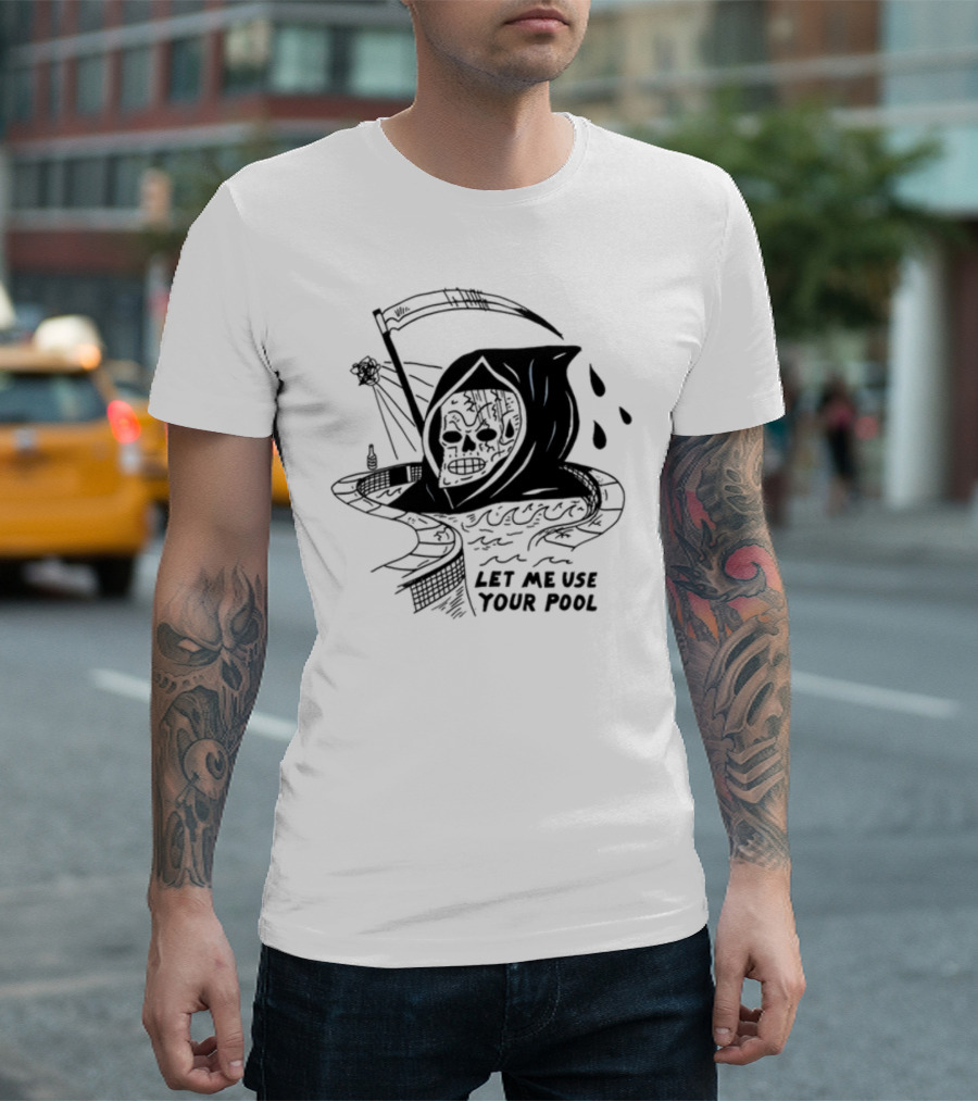Let Me Use Your Pool Grim Reaper Skeleton Swim T-Shirt