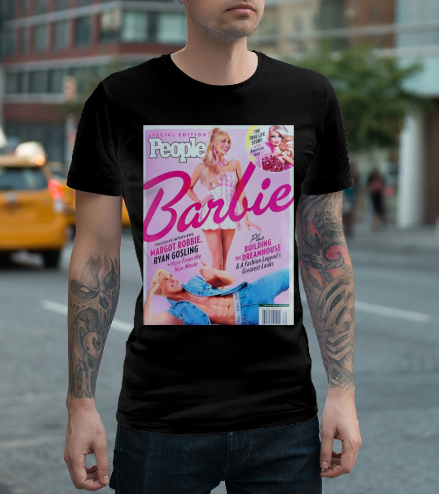 People Special Edition Barbie Exclusive Interviews Margot Robbie Ryan Gosling Building The Dreamhouse Fashion Legend's Greatest Looks T-Shirt