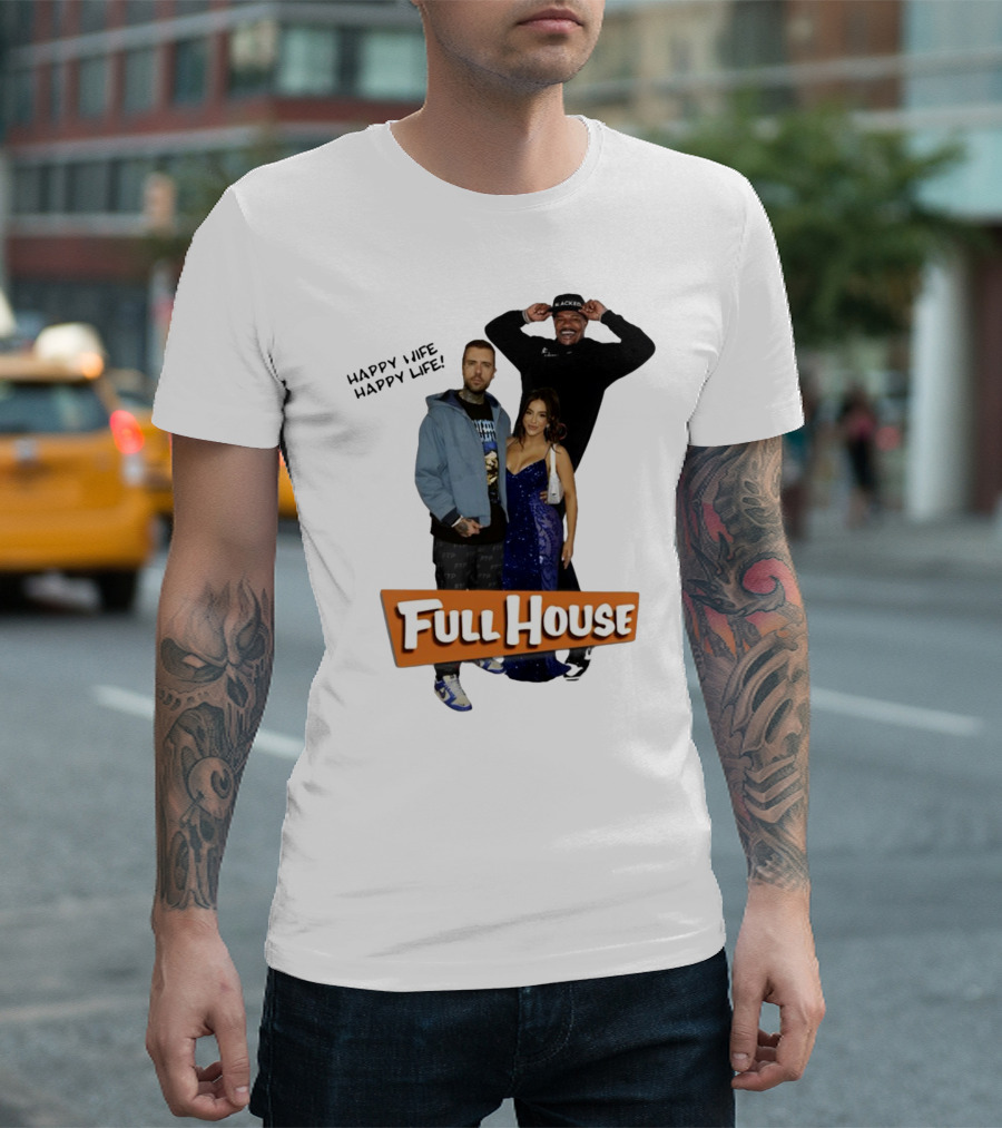 Full House Happy Wife Happy Life T-Shirt