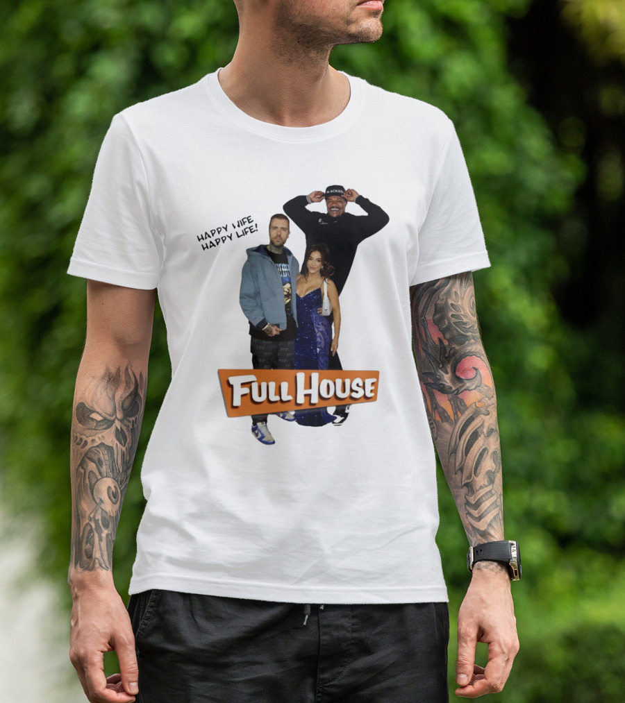 Full House Happy Wife Happy Life T-Shirt