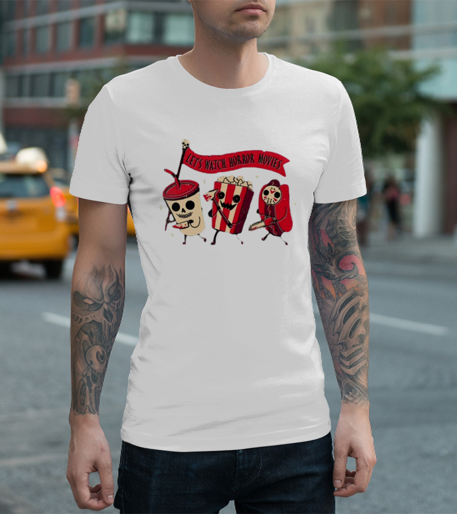 Let's Watch Horror Movies Snacks With Skull Popcorn And Soda T-Shirt