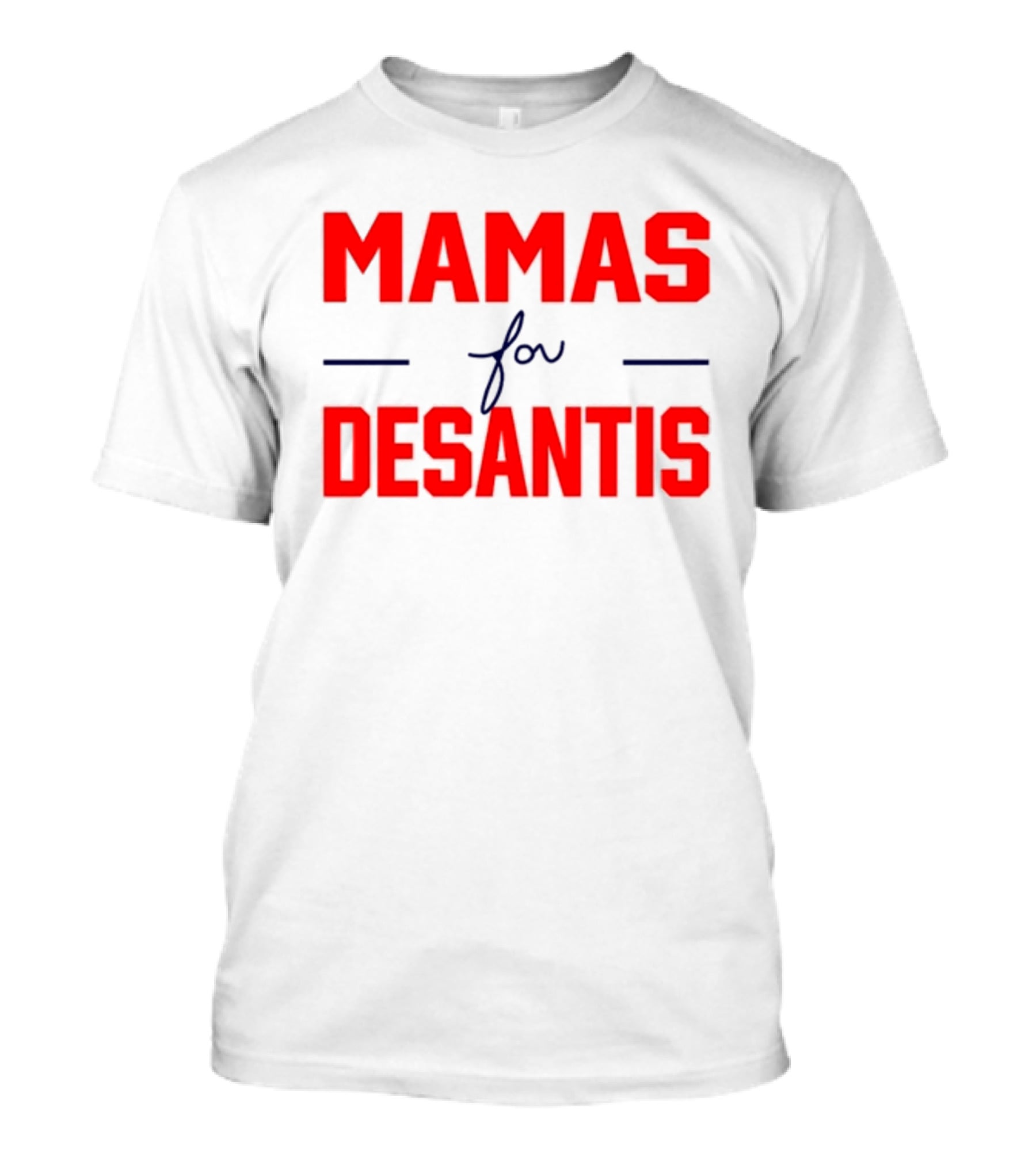 Mamas For Desantis T-Shirt