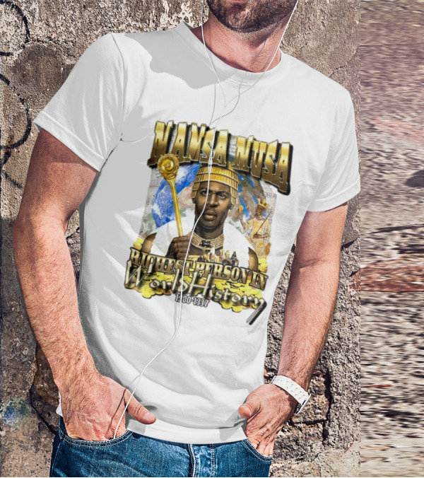 Mansa Musa Richest Person In World History 1280-1337 T-Shirt