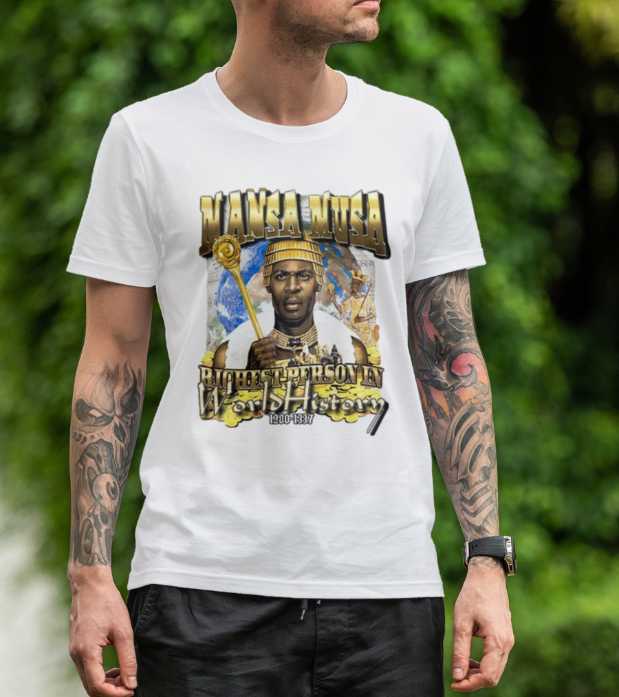 Mansa Musa Richest Person In World History 1280-1337 T-Shirt
