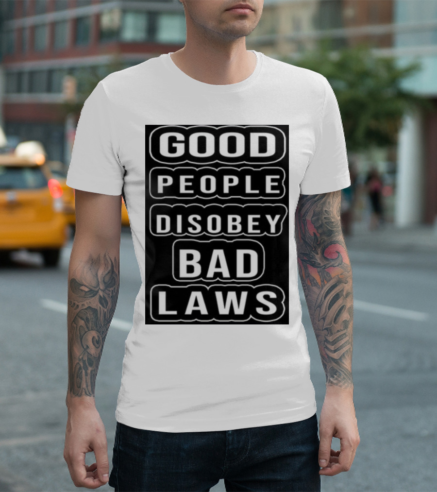 Good People Disobey Bad Laws Straight Pride Jonathan Cluett T-Shirt