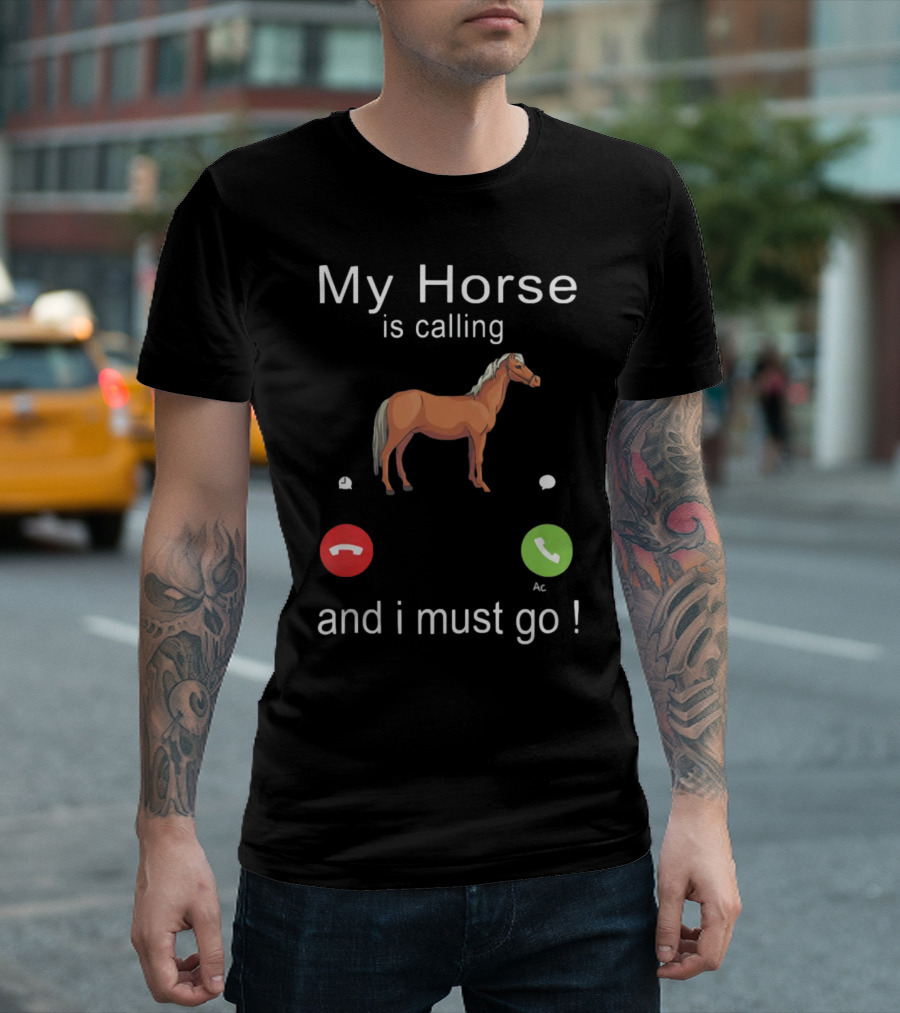 My Horse Is Calling And I Must Go Funny Horse Riding Humor With Call Icons T-Shirt