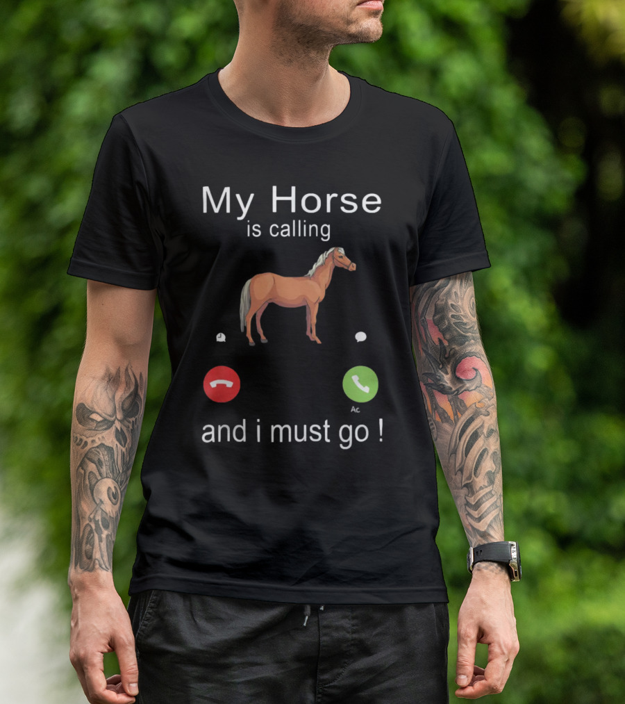 My Horse Is Calling And I Must Go Funny Horse Riding Humor With Call Icons T-Shirt