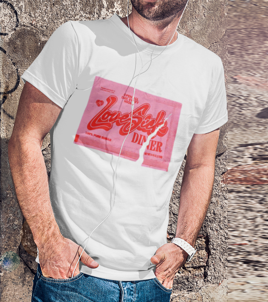 Love Sick Diner Open All Day Every Night 100% Pure Sugar T-Shirt