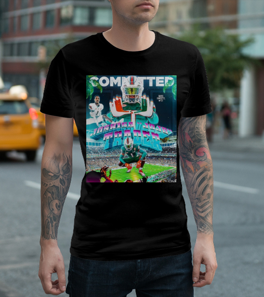 Committed Joshisa Jojo Trader Hayes Fawcett Football Miami T-Shirt