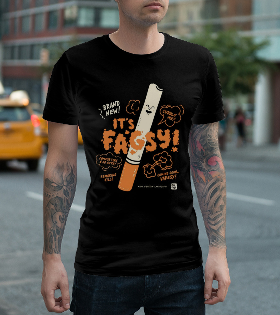 BRAND NEW IT'S FAGSY CUDDLE ME SMOKING KILLS COMING SOON VAPE SY E&J TOYS T-Shirt
