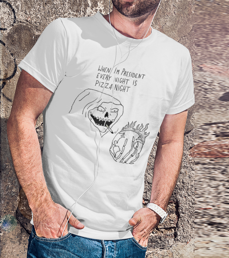 When I'm President Every Night Is Pizza Night Grim Reaper Smoking Holding Flaming Bowling Ball T-Shirt