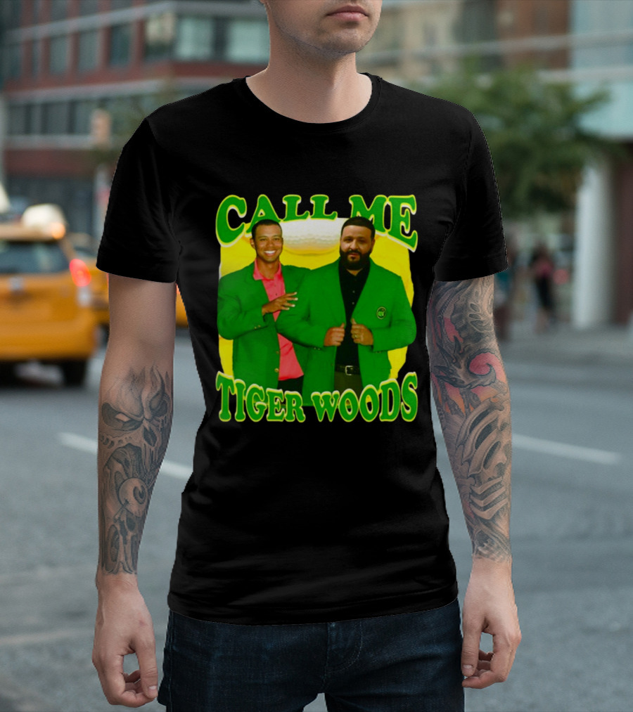 CALL ME TIGER WOODS DJ KHALED T-Shirt