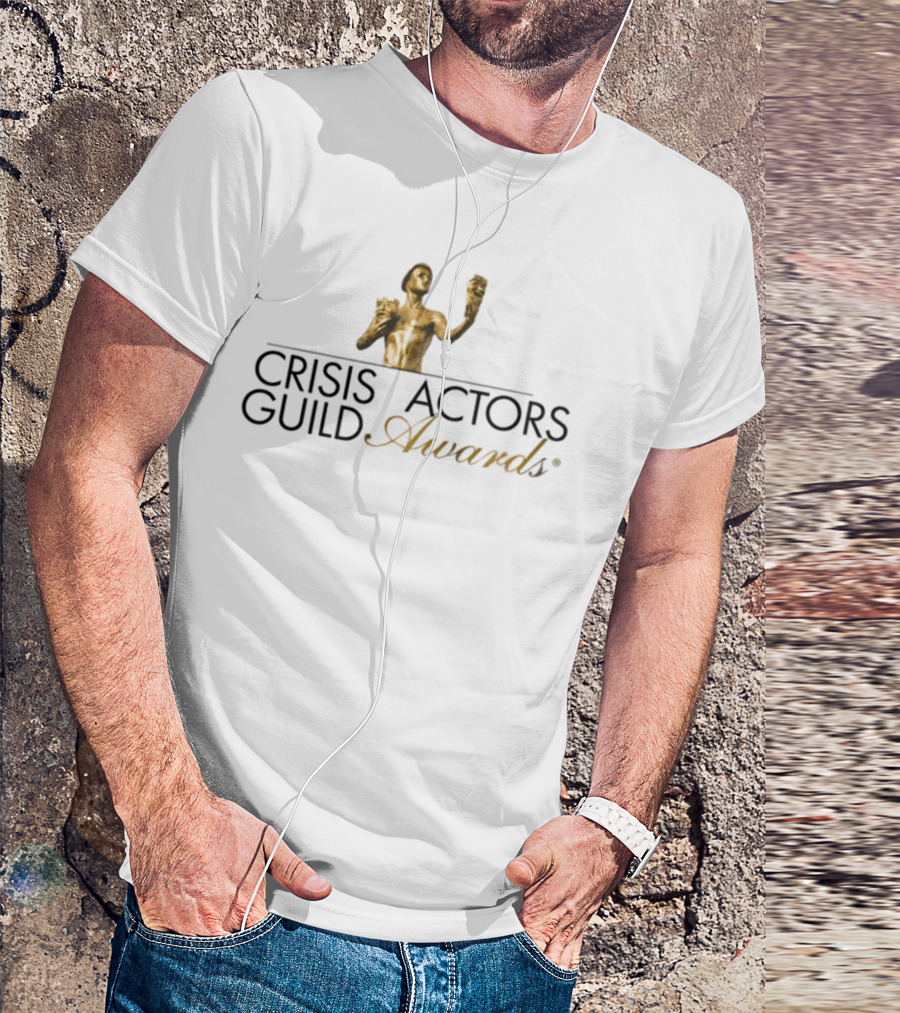 Shirtsthtgohard Crisis Actors Guild Awards Golden Statue T-Shirt