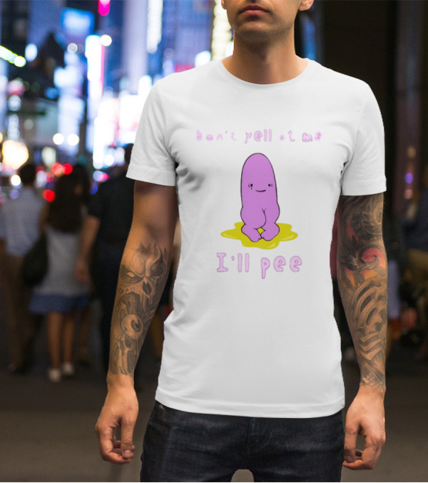 Don't Yell At Me I'll Pee Cute Purple Character Sitting On Yellow Puddle T-Shirt